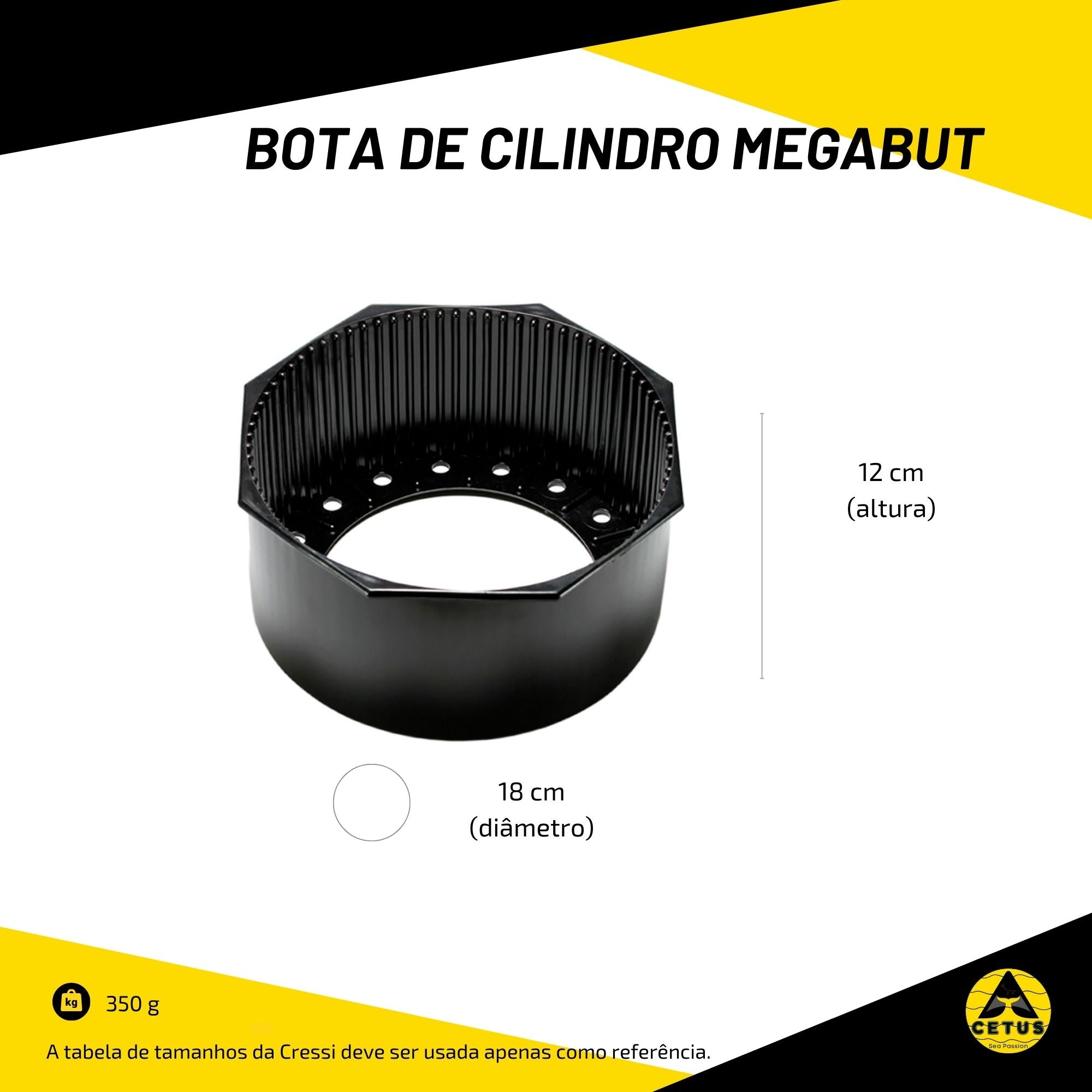 Bota de Cilindro Cetus Megabut